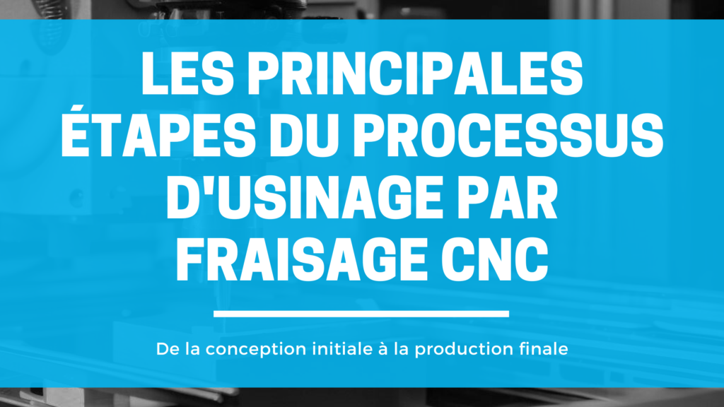 etapes processus usinage