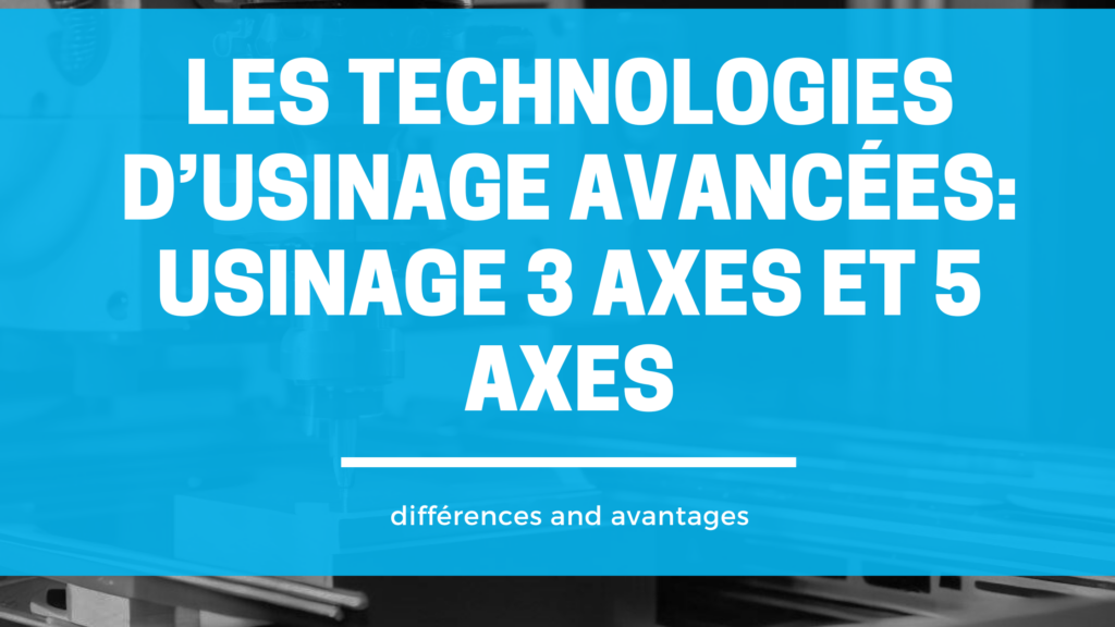 usinage 5 axes et 3 axes