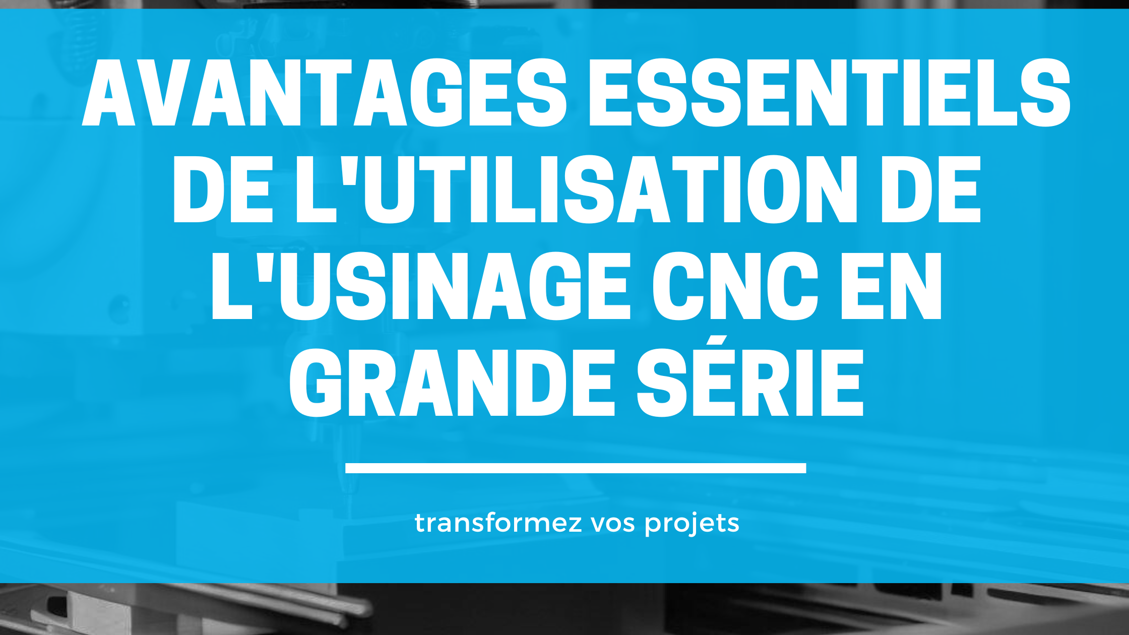 usinage cnc en grande serie