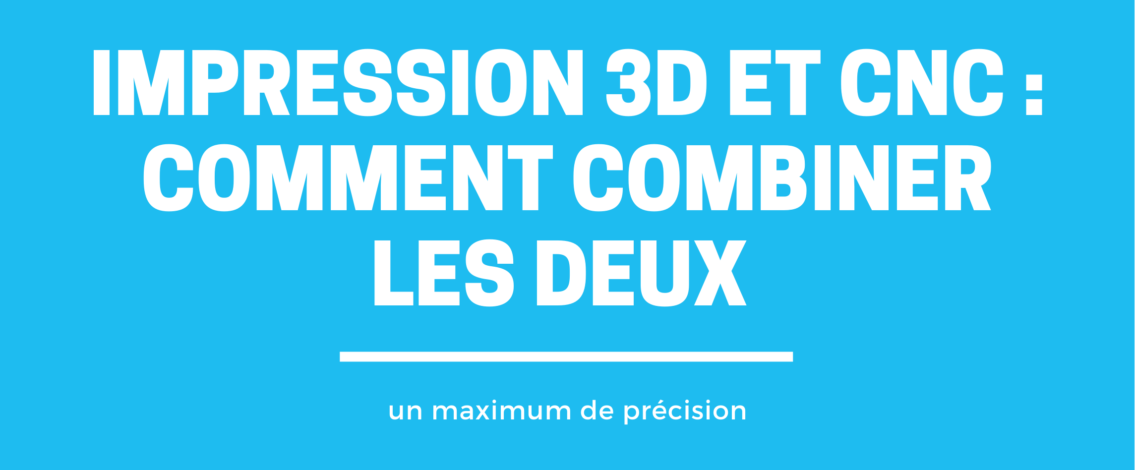 impression 3d et cnc