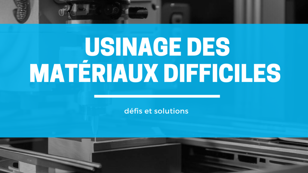 usinage materiaux difficiles