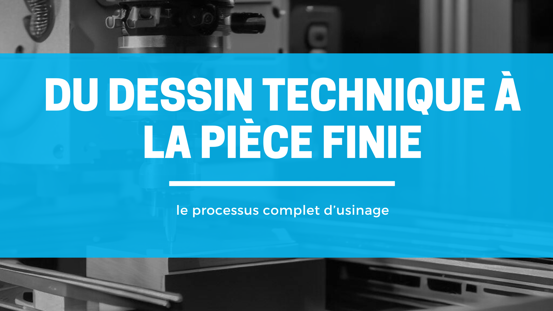 processus d'usinage