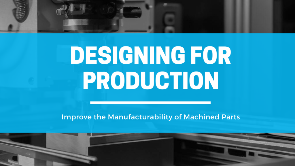 designing for production