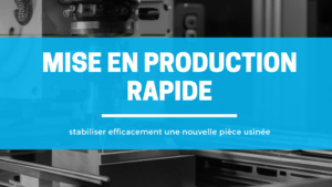 stabiliser efficacement une nouvelle pièce usinée
