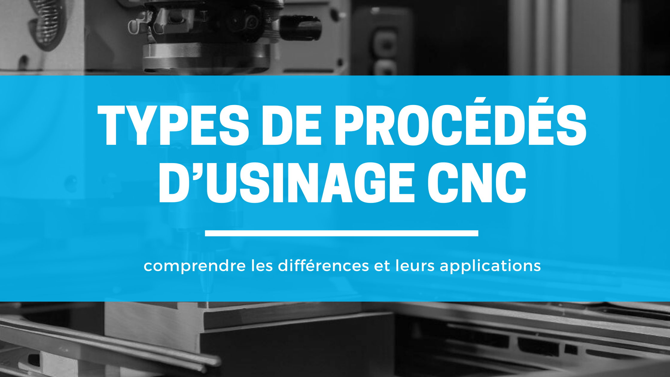 procedes d'usinage cnc