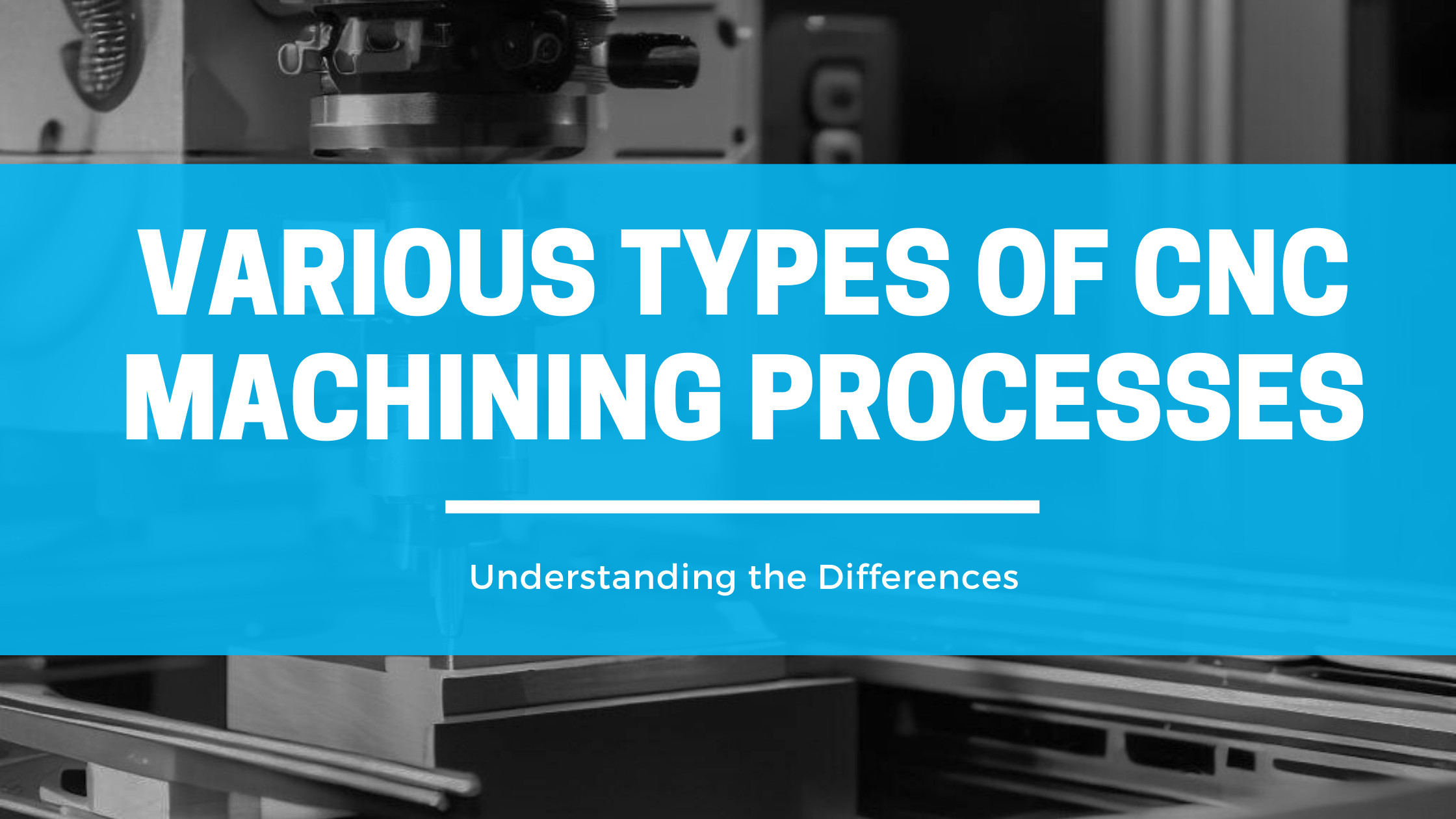 cnc machining processes