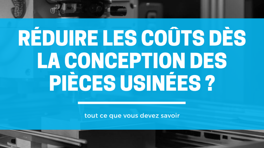 couts conception pieces usinees