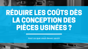 couts conception pieces usinees