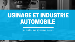 usinage et industrie automobile