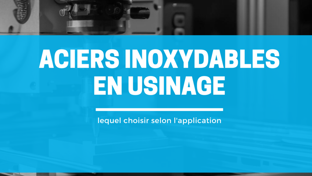 aciers inoxydables en usinage