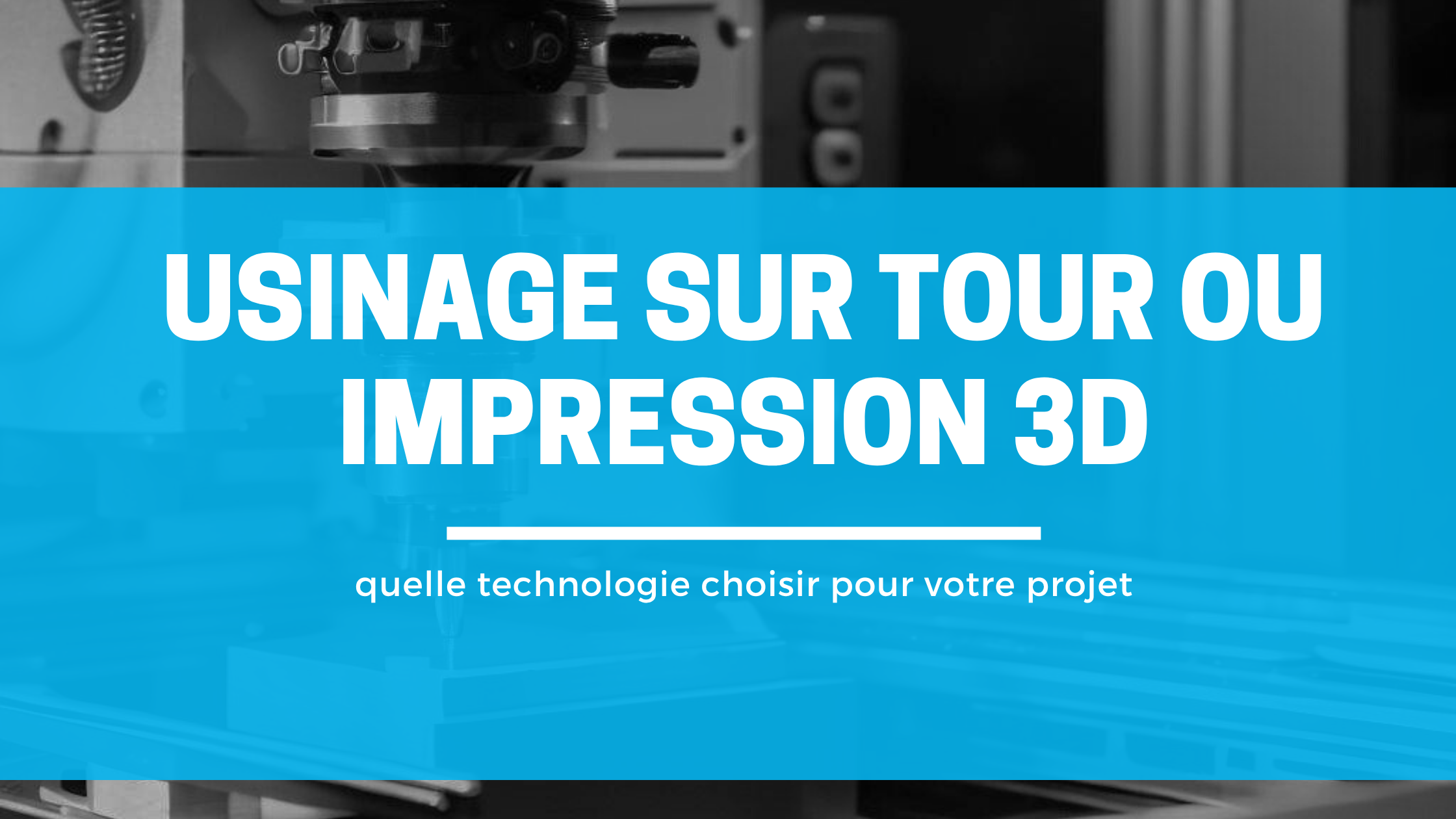 tournage ou impression 3d